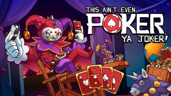 This Ain't Poker, Ya Joker key art